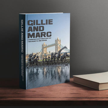 GILLIE AND MARC – A Manifesto of Public Art by Two Hearts, One Vision (Book)